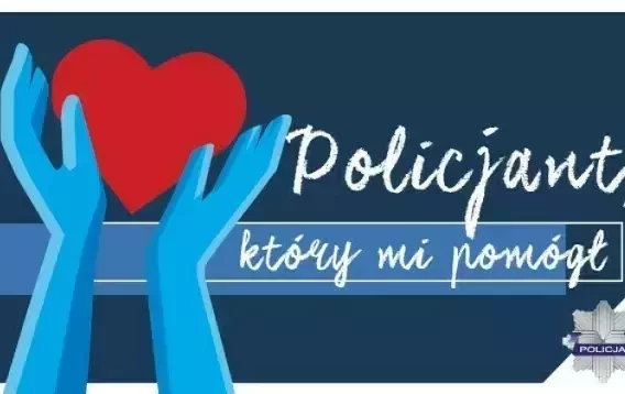Zdjęcie do Konkurs &bdquo;Policjant, kt&oacute;ry mi pom&oacute;gł&rdquo;